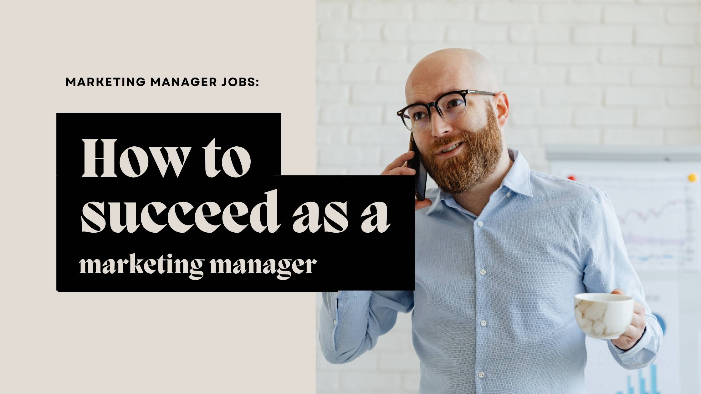 How to succeed marketing manager