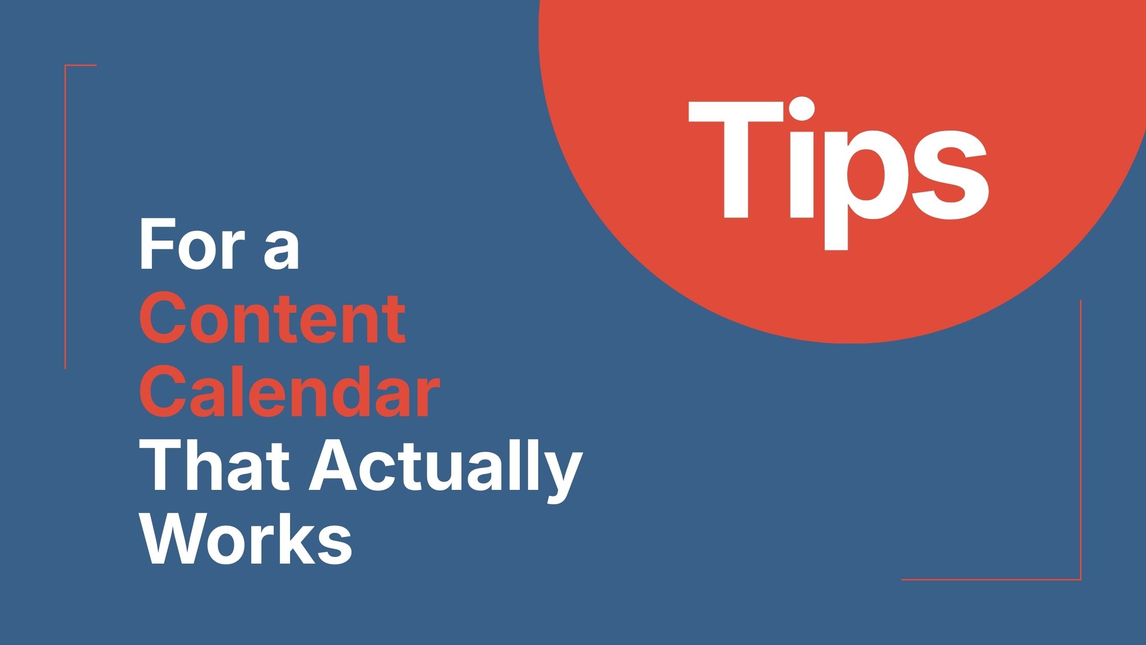 Content calendar tips for social media